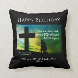 Happy Birthday Dad MAN WHO KNEELS BEFORE GOD Cushion