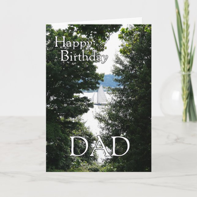 Happy Birthday Dad-Sailboat through trees Card (Front)
