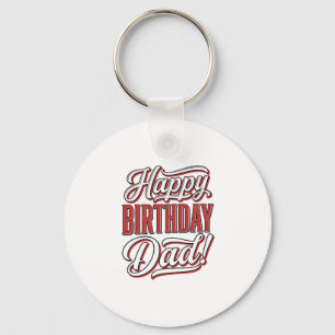 Happy Birthday Dad Vintage Typography Shirt Design Key Ring