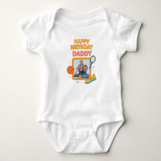 HAPPY BIRTHDAY DADDY BABY CLOTHES CUSTOM PHOTO BODYSUIT