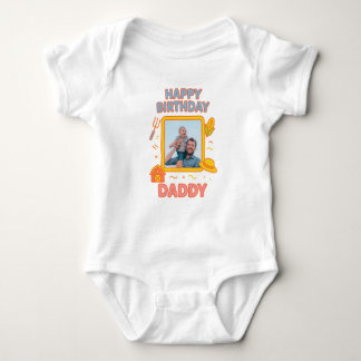 HAPPY BIRTHDAY DADDY BABY CLOTHES CUSTOM PHOTO BODYSUIT