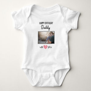 HAPPY BIRTHDAY DADDY CUSTOM PHOTO AND TEXT BABY BODYSUIT