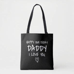 Happy Birthday Daddy I Love You Father Birthday Tote Bag