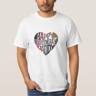 happy birthday daddy T-Shirt
