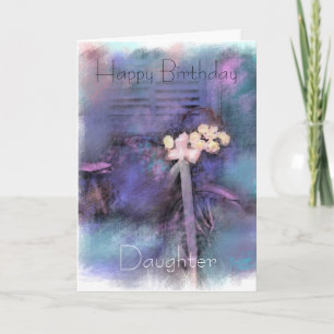 Happy Birthday, Daughter Card