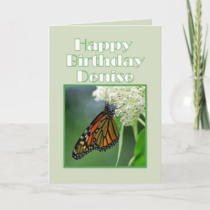 Happy Birthday Denise Monarch Butterfly Card