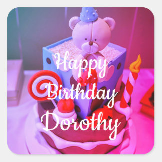 Happy birthday Dorothy Square Sticker