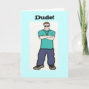 Happy Birthday dude Card