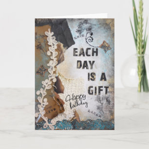 Happy Birthday Each Day Is A Gift Collage Art Card