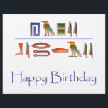 Happy Birthday Egyptian Hieroglyphics Flyers<br><div class="desc">These Happy Birthday Egyptian Hieroglyphic Flyers are perfect for Birthday decorations! Perfect for the world traveller,  ancient Egyptian enthusiast or anyone who likes things on the artistic side!</div>