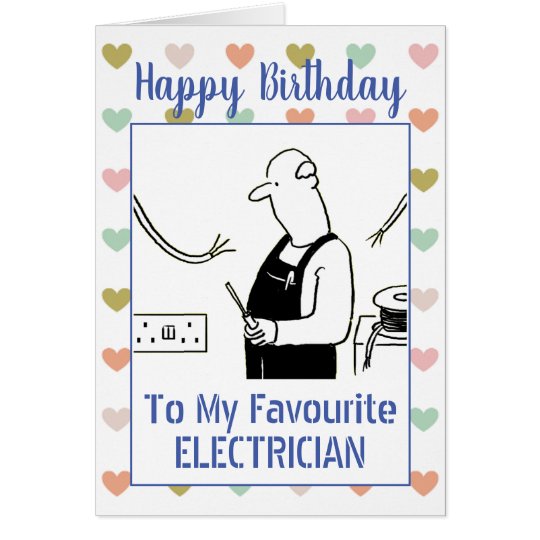Happy Birthday Electrician Zazzle Co Uk