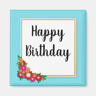 Happy Birthday Floral Country Square Magnet