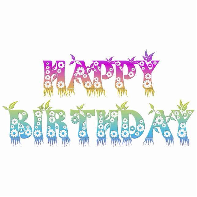 Happy Birthday ( Flower font ) Standing Photo Sculpture (Front)