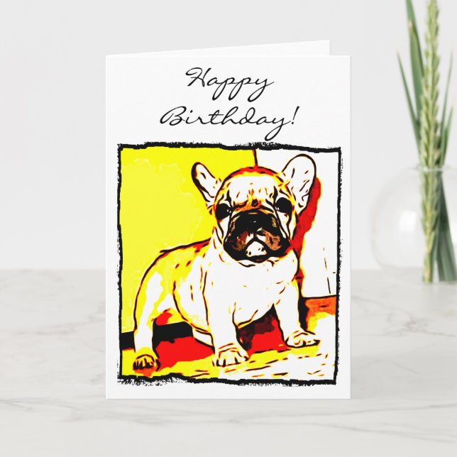 Happy Birthday French Bulldog Art greeting card (Front)