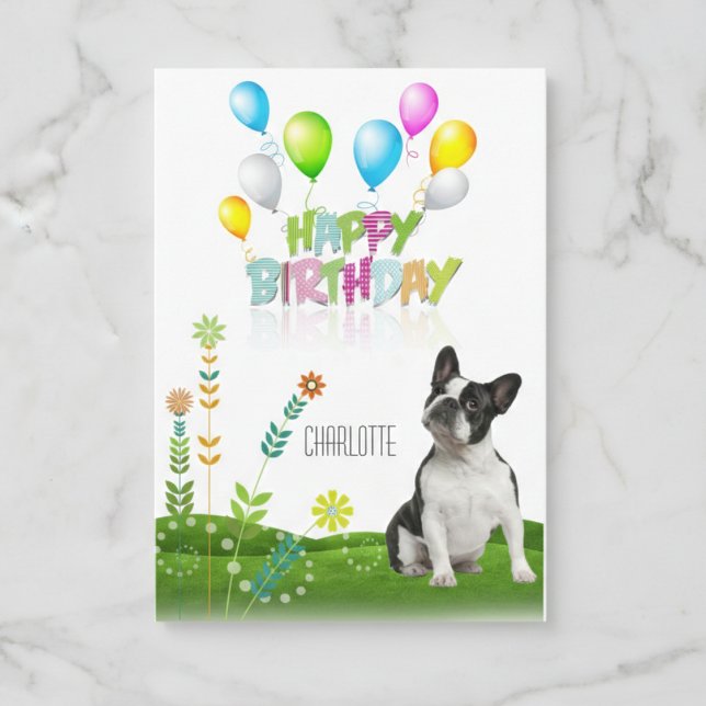  Happy Birthday French Bulldog Balloons and Flower Card (The cutest way to say Happy Birthday.)