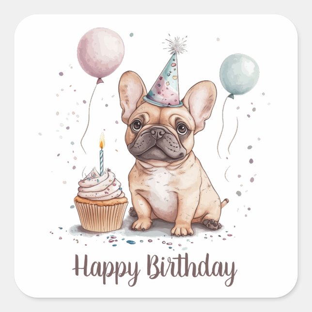 Happy Birthday French Bulldog Square Sticker (Front)