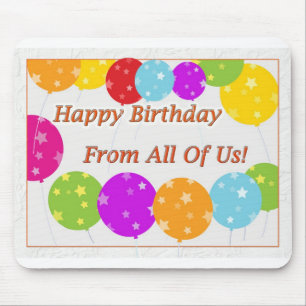 Happy Birthday From All Of Us Bright Balloons Mouse Mat