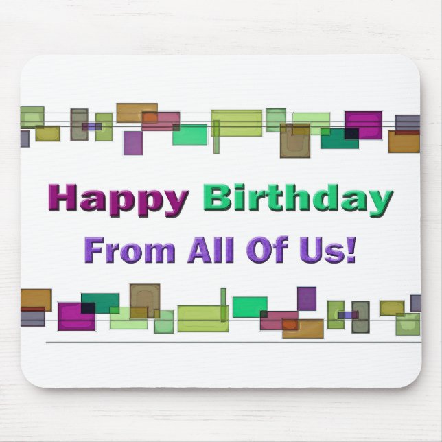 Happy Birthday From All Of Us Mouse Mat (Front)