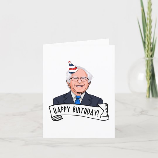 Happy Birthday From Bernie Sanders Card | Zazzle.co.uk