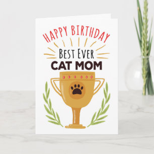 Happy Birthday From Cat - Best Ever Cat Mom! Card