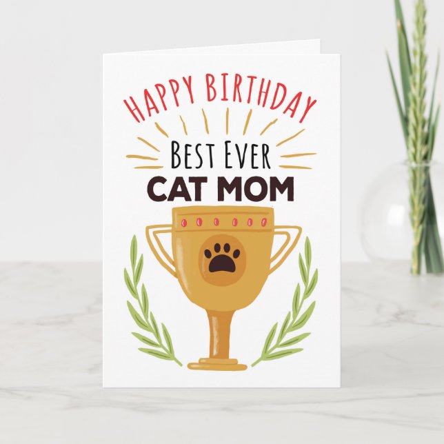 Happy Birthday From Cat - Best Ever Cat Mum! Card (Front)