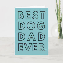 Happy Birthday From Dog, Best Dog Dad Ever  Card
