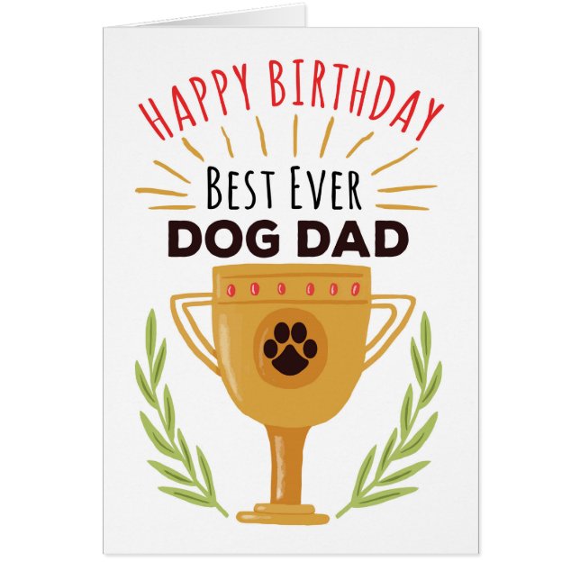 Happy Birthday From Dog - Best Ever Dog Dad! (Front)