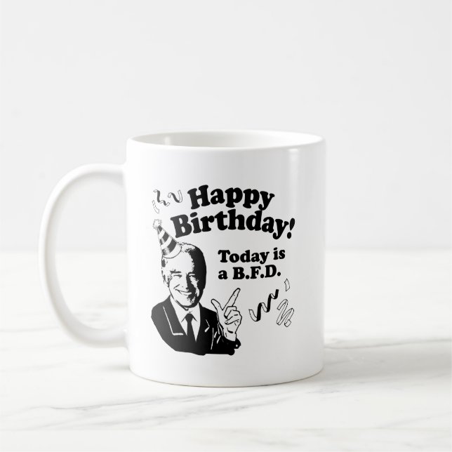 HAPPY BIRTHDAY FROM JOE BIDEN.png Coffee Mug (Left)