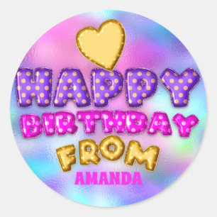 Happy Birthday From Name Balloon Pink Holograph Classic Round Sticker