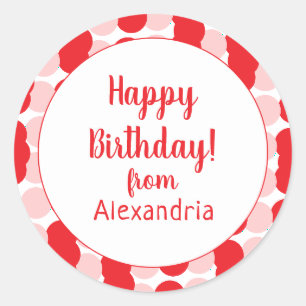 Happy Birthday from Name Red Pink Polka Dot Classic Round Sticker