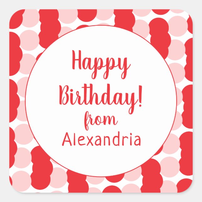 Happy Birthday from Name Red Pink Polka Dot Square Sticker (Front)