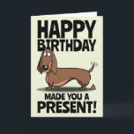 Happy Birthday From The Dog Funny Greeting Card<br><div class="desc">Happy Birthday from the dog. Funny,  cute greeting card for that special mommy or daddy dog owner.  Dogs really do give poo presents!</div>