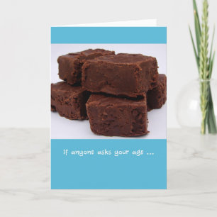Happy Birthday, Fudge Your Age, Greeting Card