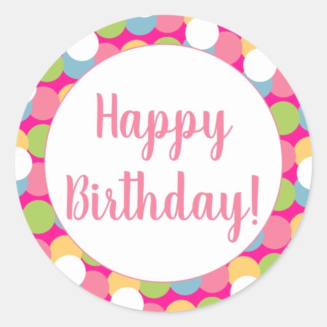 Happy Birthday Fun Colourful Classic Round Sticker (Front)