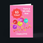 Happy Birthday Funny 65th  Milestone Personalised Card<br><div class="desc">A fun design for a birthday celebration with colourful party balloons and streamers and Happy Birthday in red text. Shown here for a mile stone birthday 65th birthday and funny text You're A Big Girl Now!" but these can be changed to suit any age for adults or kids with the...</div>