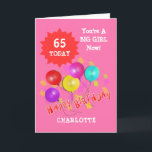 Happy Birthday Funny 65th  Milestone Personalised Card<br><div class="desc">A fun design for a birthday celebration with colourful party balloons and streamers and Happy Birthday in red text. Shown here for a mile stone birthday 65th birthday and funny text You're A Big Girl Now!" but these can be changed to suit any age for adults or kids with the...</div>