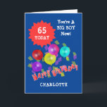 Happy Birthday Funny 65th  Milestone Personalized  Card<br><div class="desc">A fun design for a birthday celebration with colorful party balloons and streamers and Happy Birthday in red text. Shown here for a mile stone birthday 65th birthday and funny text You're A Big Boy Now!" but these can be changed to suit any age for adults or kids with the...</div>