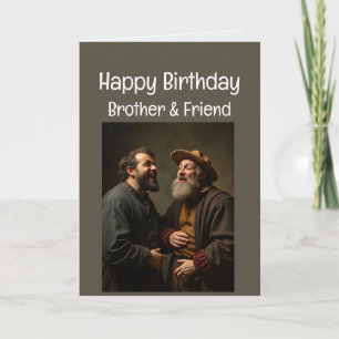 Happy Birthday Funny Brother & Friend Card