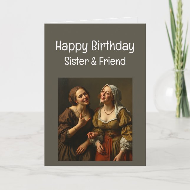 Happy Birthday Funny Sister and Friend  Card (Front)