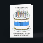 Happy Birthday Future Daughter in Law Card<br><div class="desc">A cartoon illustration of a cake covered in lit candles and accompanied by the words 'Happy Birthday to a wonderful future daughter in law'.</div>