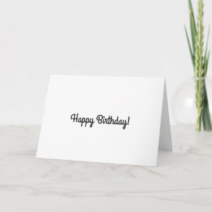 Happy Birthday!  Get Back To Work Birthday Card