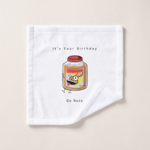 Happy Birthday gift, Go Nuts gift, Birthday gift Wash Cloth