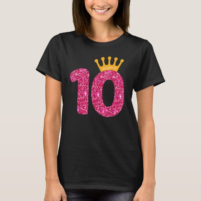 Happy Birthday Girls 10th Party 10 Years Old Bday T-Shirt (Front)