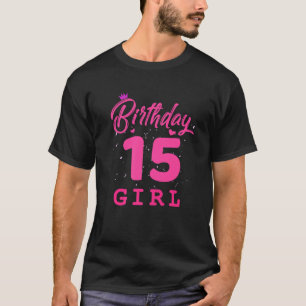Happy Birthday Girls 15th Party 15 Years Old Bday  T-Shirt
