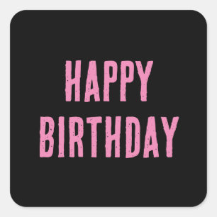 Happy Birthday Girly Custom Colour 2025 Pink Black Square Sticker