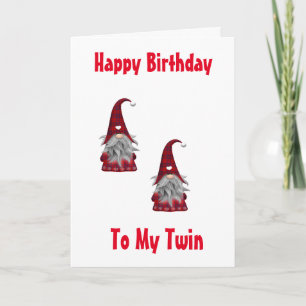 HAPPY BIRTHDAY GNOME STYLE TO MY "TWIN" CARD