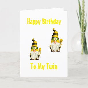 HAPPY BIRTHDAY GNOME STYLE TO MY "TWIN" CARD