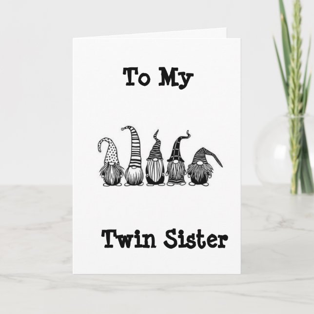 HAPPY BIRTHDAY GNOME STYLE TO MY "TWIN" CARD (Front)