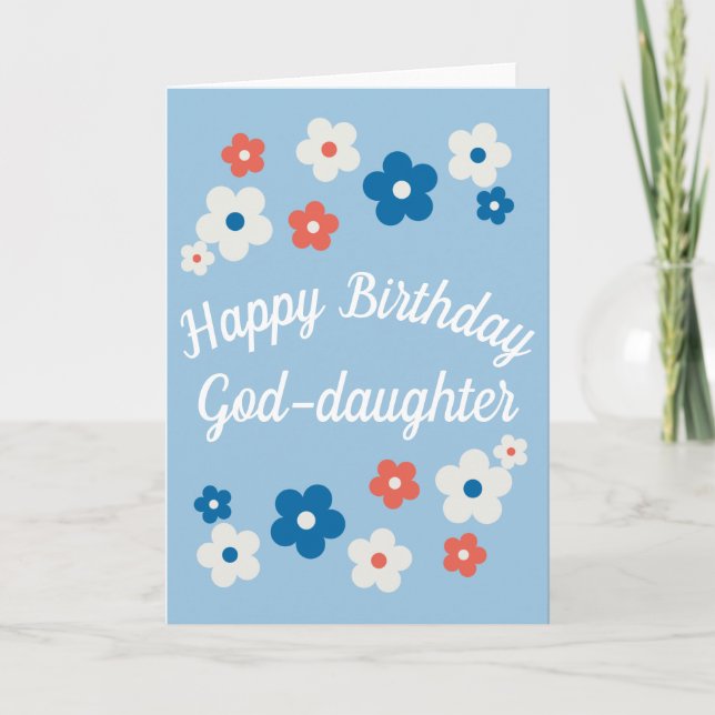 Happy Birthday God-daughter - Pretty Floral Card (Front)