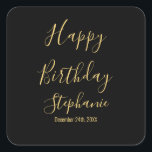 Happy Birthday Golden Yellow Black Custom Name Square Sticker<br><div class="desc">Designed with golden yellow text template for "Happy Birthday" message,  name and day which you may edit to customise and also custom colour background!</div>